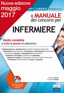 Grandtoureventi.it Il manuale dei concorsi per infermiere. Guida completa a tutte le prove di selezione Image