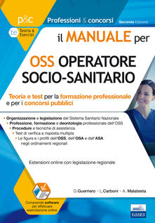 Il manuale per OSS operatore socio-sanitario. Teoria e test per la formazione professionale e per i concorsi pubblici. Con espansione online.pdf