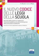 Libro Il nuovo Codice delle leggi della scuola. Raccolta delle norme in materia di istruzione pubblica e di amministrazione delle istituzioni scolastiche Max Bruschi Salvatore Milazzo