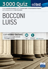 Libro Editest. Bocconi Luiss. 3000 quiz. Ampia raccolta di quesiti tratti da prove reali e 10 simulazioni d'esame per la preparazione ai test di accesso