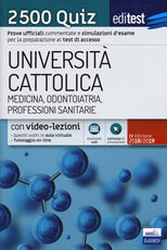 Libro EdiTEST. Università Cattolica. Medicina, odontoiatria, professioni sanitarie. 2500 quiz. Con software