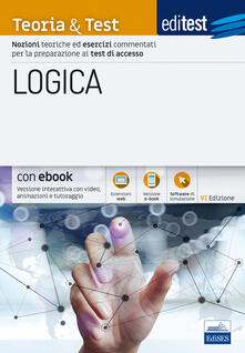 EdiTEST. Logica. Teoria & test. Nozioni teoriche ed esercizi commentati per i test di accesso. Con Contenuto digitale (fornito elettronicamente).pdf