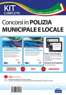 Kit completo concorso polizia municipale e locale. Manuale e test commentati per la preparazione alle prove desame. Con software di simulazione. Con video-corso di logica.pdf