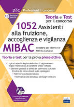 Libro Concorso MIBAC 1052 Assistenti alla fruizione, accoglienza e vigilanza. Teoria e test per la preselezione. Con software di simulazione