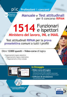 Concorso RIPAM 1514 Funzionari e Ispettori nel Ministero del lavoro, nellINL e nellINAIL. Manuale e Test attitudinali.pdf