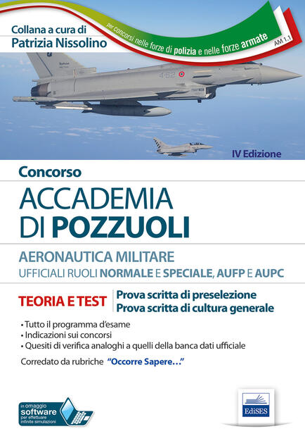 Concorso Accademia Aeronautica Di Pozzuoli Teoria E Test Per La Prova Scritta Di Preselezione Con Software Di Simulazione Patrizia Nissolino Libro Editest Ibs