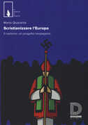 Libro Scristianizzare l'Europa. Il nazismo: un progetto neopagano Mario Quaranta