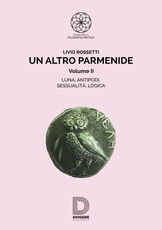 Libro Un altro Parmenide. Vol. 2 Livio Rossetti