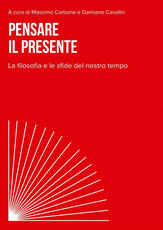 Libro Pensare il presente. La filosofia e le sfide del nostro tempo