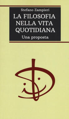 La filosofia nella vita quotidiana. Una proposta.pdf