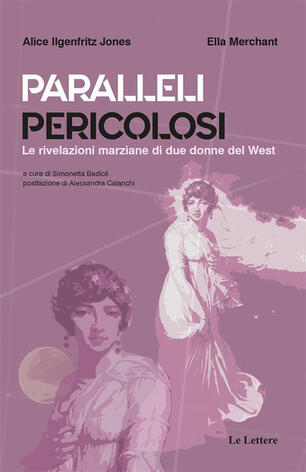 Paralleli pericolosi. Le rivelazioni marziane di due donne del West - Ilgenfritz Jones, Alice - Merchant, Ella - Ebook - EPUB con DRM | IBS