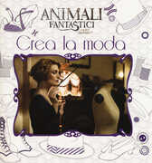 Libro Animali fantastici e dove trovarli. Crea la moda. Ediz. a colori