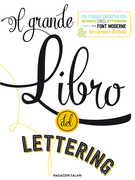 Libro Il grande libro del lettering. Un viaggio creativo nel mondo del lettering a mano, delle font moderne & dei caratteri illustrati Gabri Joy Kirkendall Jaclyn Escalera