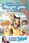 Libro Il potere degli slime. Magic you Iolanda Sweets