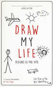 Libro Draw my life. Disegno la mia vita