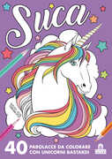 Libro Suca. 40 parolacce da colorare con unicorni bastardi