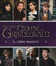 Libro Animali fantastici. I crimini di Grindelwald. Il libro magico Emily Stead