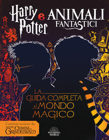 Harry Potter e Animali fantastici. La guida completa al mondo magico.pdf