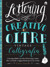 Libro Lettering creativo e oltre. Calligrafia vintage Laura Lavender