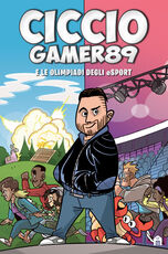 Libro CiccioGamer89 e le olimpiadi degli eSport CiccioGamer89