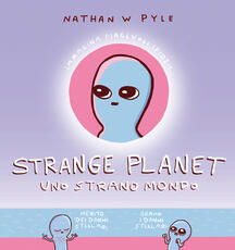Libro Strange planet. Uno strano mondo Nathan W. Pyle