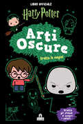 Libro Arti oscure. Gratta la magia. Harry Potter. Con gadget