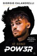 Libro Io sono Pow3r Giorgio Calandrelli Emilio Cozzi