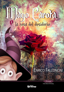 Mago Carota e la rosa del desiderio.pdf