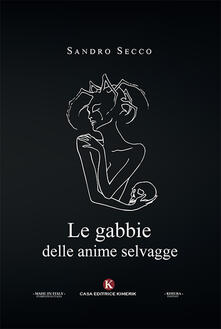 Le gabbie delle anime selvagge.pdf