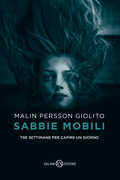 Libro Sabbie mobili. Tre settimane per capire un giorno Malin Persson Giolito