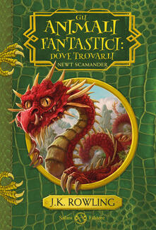 Gli animali fantastici: dove trovarli. Newt Scamander.pdf