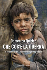 Libro Che cos'è la guerra. Il racconto di chi l'ha vissuta in prima persona Domenico Quirico