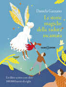 Libro Le storie magiche della radura incantata. Un libro scritto con oltre 100.000 battiti di ciglia Daniela Gazzano