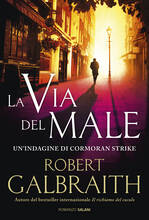 Libro La via del male. Un'indagine di Cormoran Strike Robert Galbraith