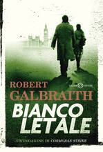Libro Bianco letale. Un'indagine di Cormoran Strike Robert Galbraith