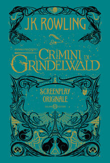 Animali fantastici. I crimini di Grindelwald. Screenplay originale.pdf