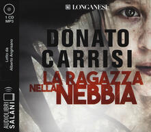 La ragazza nella nebbia letto da Alberto Angrisano. Audiolibro. CD Audio formato MP3.pdf