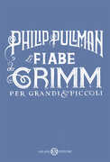 Libro Le fiabe dei Grimm per grandi e piccoli Philip Pullman