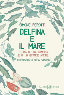 Delfina e il mare. Storia di una bambina e di un grande amore.pdf