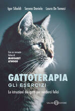 Libro Gattoterapia. Gli esercizi. Le istruzioni dei gatti per renderci felici. Nuova ediz. Igor Sibaldi Laura De Tomasi Serena Daniele