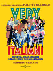 Libro Very italiani. Breve storia d'Italia attraverso 50 grandi persone che l'hanno resa unica Francesco Cazzullo Maletto Rossana Cazzullo Maletto