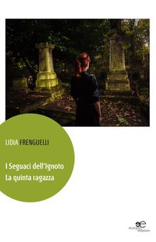 I seguaci dellignoto. La quinta ragazza.pdf