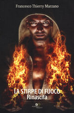 Libro La stirpe di fuoco. Rinascita Francesco Marzano