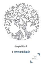 Libro Il cerchio si chiude Giorgio Chinelli