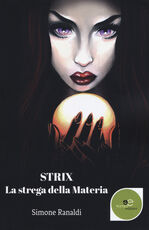 Libro Strix. La strega della materia Simone Ranaldi