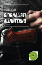 Libro Giornalisti all'inferno Andrea Manzi