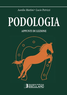 Podologia. Appunti di lezione.pdf