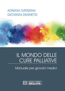 Il mondo delle cure palliative. Manuale per giovani medici.pdf