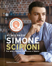 Libro Al mio Paese. La mia cucina tra terra e mare Simone Scipioni
