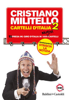 Cartelli dItalia. Ri (presa in) giro dItalia in 1000 nuovi cartelli. Vol. 2.pdf
